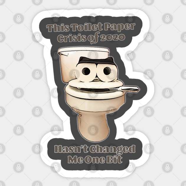 Toilet Paper Crisis of 2020 Sticker by LahayCreative2017